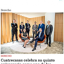 Cuatrecasas celebra su quinto aniversario como una de las firmas internacionales ms activas del pas